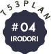 #04 IRODORI